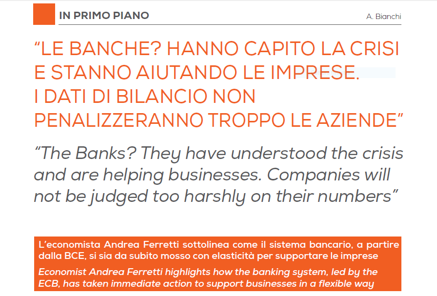 Le Banche? Hanno capito la crisi e stanno aiutando le imprese. I dati di bilancio non penalizzeranno troppo le aziende